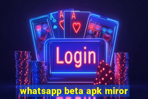 whatsapp beta apk miror